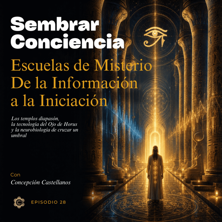 #028 Escuelas de Misterio: De la Información a la Iniciación Los templos diapasón, la tecnología del Ojo de Horus y la neurobiología de cruzar un umbral